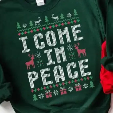 I Come In Peace Sweatshirt, Peace Sweatshirt, Couple Matching Funny Sweatshirt, Couple Inappropriate Sweater, Holiday Apparel Adult Humor